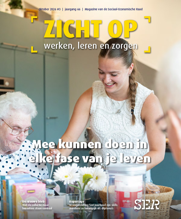Zicht op werken, leren en zorgen| Magazine van de SER | Oktober 2026 #3