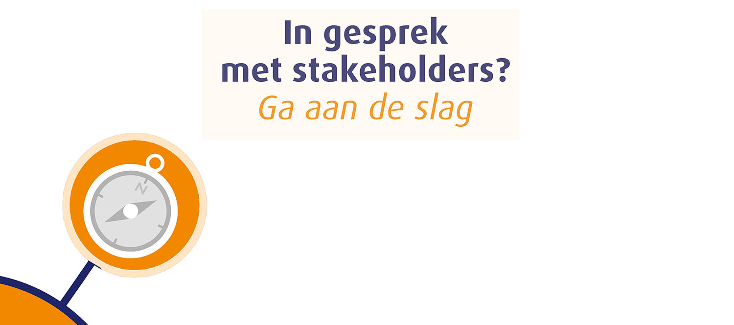 In gesprek met stakeholders? Ga aan de slag