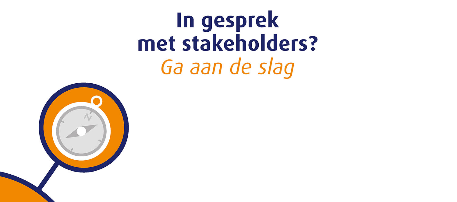 In gesprek met stakeholders? Ga aan de slag